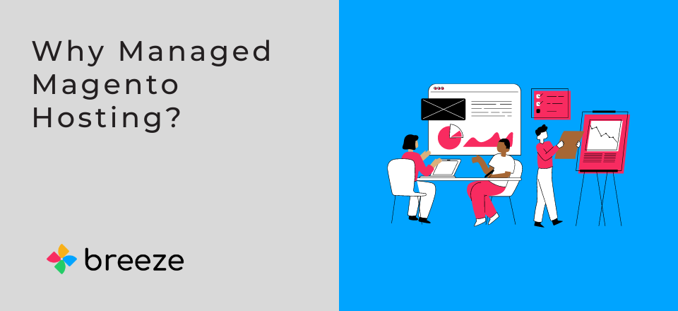 Why Managed Magento Hosting